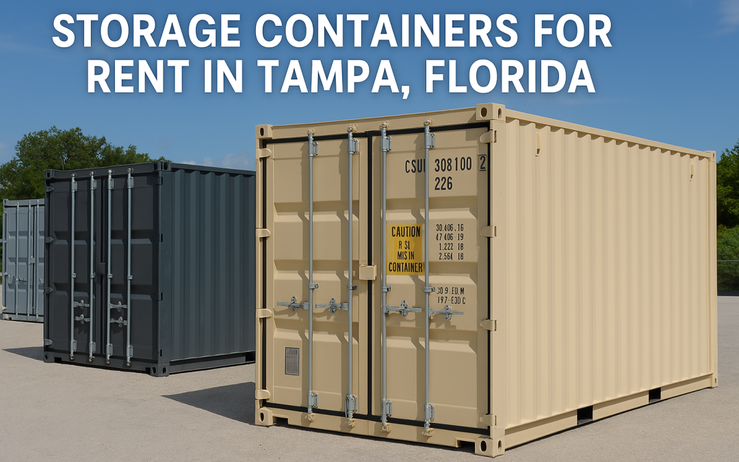 Storage Containers for Rent in Tampa, Florida – Flexible, Affordable, and Secure
